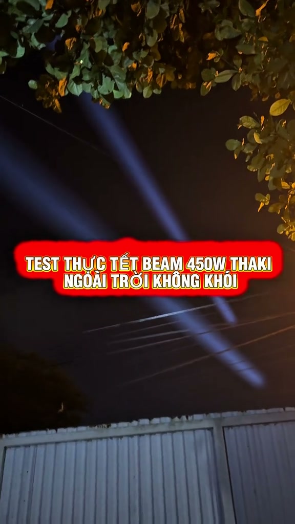 Test hiệu ứng beam 450W không khói ngoài trời - Thaki Light